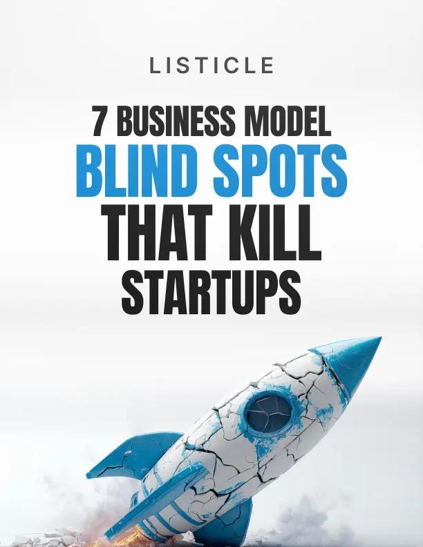 7 Business Model Blint Spots That Kill Start-ups