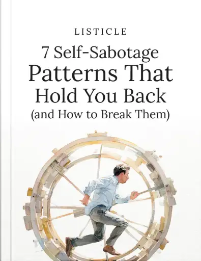 7 Self-Sabotage Patterns That Hold Your Back